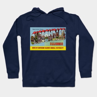 Greetings from Carbondale Illinois - Vintage Large Letter Postcard Hoodie